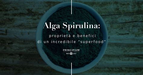 Alga Spirulina Cos A Cosa Serve Propriet E Benefici Di Un