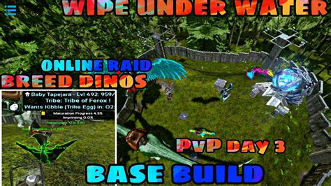 ARK MOBILE PVP DAY 3 BASE BUILD AND WIPE UNDER WATER BASE SOLO RAID