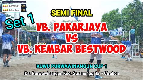 Semi Final Set Ian Amak Watamir Cs Vb Kembar Bestwood Vs Awod