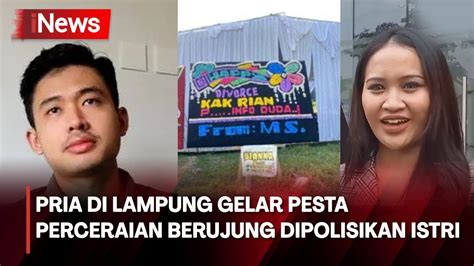 Pria Yang Gelar Pesta Perceraian Di Lampung Berujung Dipolisikan Istri