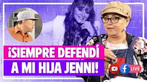 SIEMPRE DEFENDÍ A MI HIJA JENNI Doña Rosa Rivera LIVE YouTube