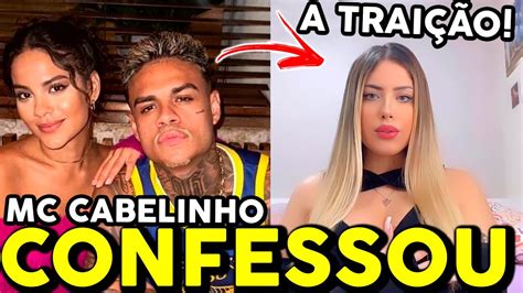 MC CABELINHO TRAIU BELLA CAMPOS MC CONFESSOU A TRAIÇÃO ASSUMIU EM