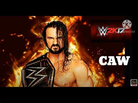 WWE 2k17 Drew Mcintyre Caw Creación Actualizado XBOX 360 PS3 YouTube