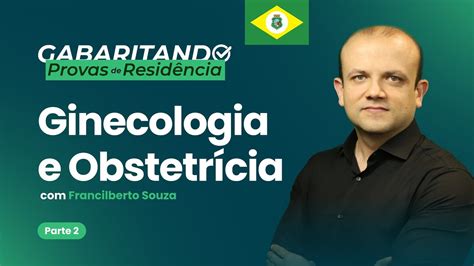 Gabaritando Provas De Resid Ncia Cear Ginecologia E Obstetr Cia