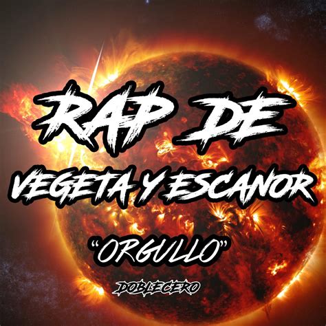 Rap De Vegeta Y Escanor Orgullo Single Album By Doblecero