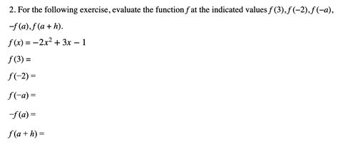 Solved For The Following Exercise Evaluate The Function F