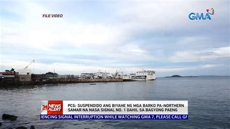 Suspendido Ang Biyahe Ng Mga Barko Pa Northern Samar Na Nasa Signal No