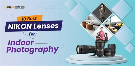 10 Best Nikon Lenses For Indoor Photography In 2024