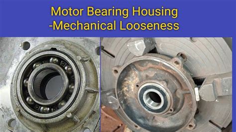 Motor Bearing Housing Mechanical Looseness मटर हउसग मकनकल