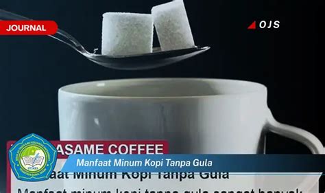 Intip Manfaat Minum Kopi Tanpa Gula Yang Jarang Diketahui E Journal