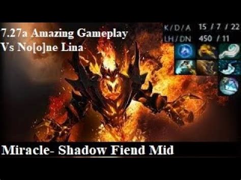 Miracle Shadow Fiend Mid Vs Noone Lina 7 27a Dota 2 MMR Full