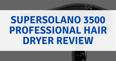 Supersolano 3500 Professional Hair Dryer Review 2024 East Wind Healing