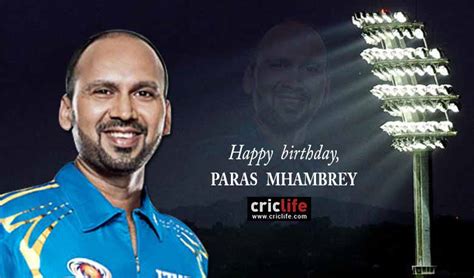 Paras Mhambrey: 11 facts about the Mumbai stalwart - Cricket Country