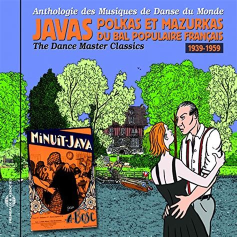 Écouter Anthologie des musiques de danse du monde 1939 1959 Javas