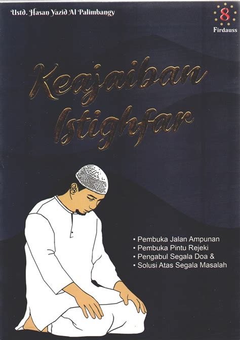 Jual Buku Keajaiban Istighfar Karya Hasan Yazid Al Palimbangy Toko