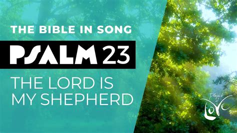 Psalm The Lord Is My Shepherd Bible In Song Project Of Love