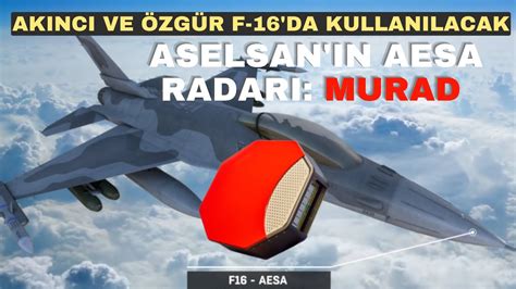 Aselsan Aesa Radar Murad Nce Ak Nc Da Sonra F Zg R De U Acak