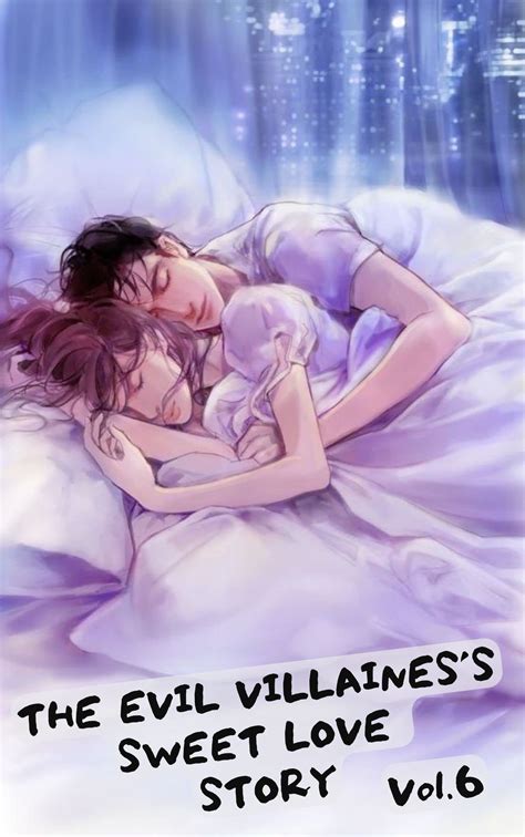 THE EVIL VILLAINESS SWEET LOVE STORY Vol 6 Falling In LOVE After