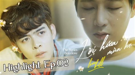 Lời Hứa Mùa Hạ Love Bill Pha Chảy Ke Có 1 0 2 [highlight Ep 02