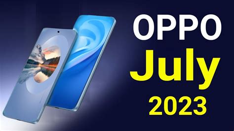 Oppo Top 5 UpComing Mobiles July 2023 Price Launch Date In India