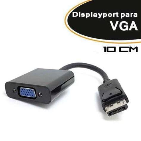 Cabo Displayport Macho Para Vga Femea Cb Dvga F3 Leroy Merlin