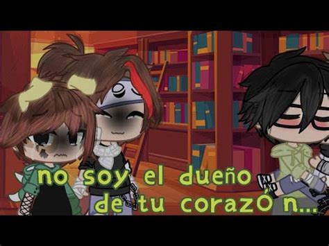 no soy el dueño de tu corazón unu mikellino spartor meme gacha