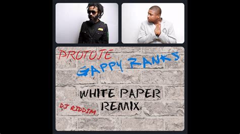 Gappy Ranks And Protoje White Paper Dj Riddim Prod Youtube