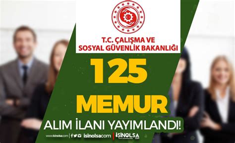 ÇSGB 125 Memur Alımı İlanı 2023 Uzman ve İş Müfettiş Yardımcısı