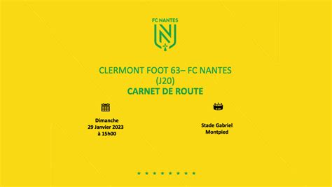 Fc Nantes Clermont Foot Fc Nantes Infos Et Modalit S De