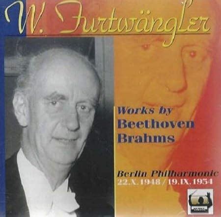 Wilhelm Furtwängler Live Beethoven and Brahms Amazon co uk CDs Vinyl