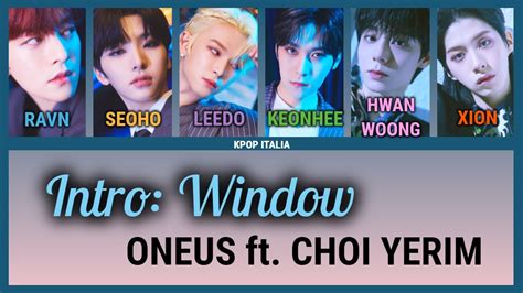 ONEUS Intro Window Ft Choi Yerim Color Coded Sub Ita YouTube