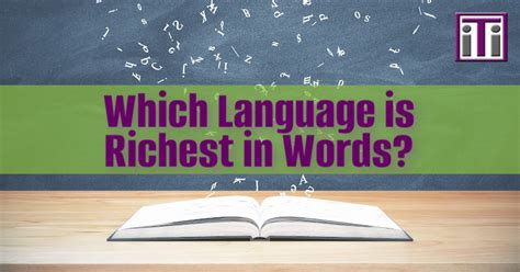 Which Language Is Richest In Words Interpreters And Translators Inc