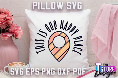 Pillow Svg Design Pillow Design Quotes Svg