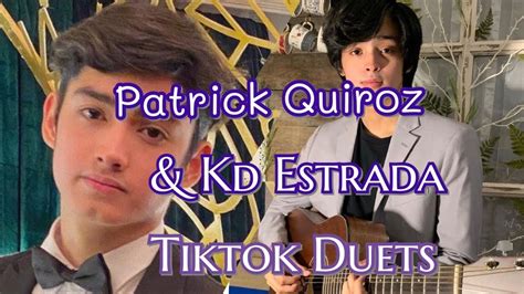 Patrick Quiroz KD Estrada TIKTOK DUETs YouTube