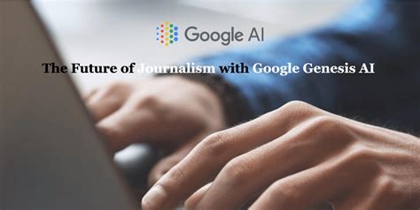 Genesis La Nueva Herramienta De Google Para Periodistas