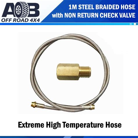 Extreme High Temp Steel Braided Hose 1 Meter Check Valve AIR ON