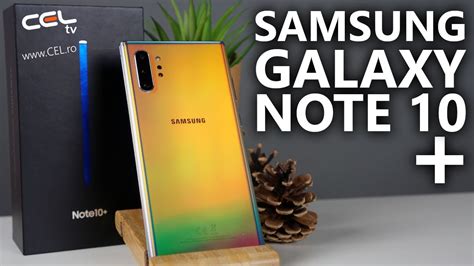 Samsung Galaxy Note 10 Plus Performanță La Nivelul Următor Unboxing