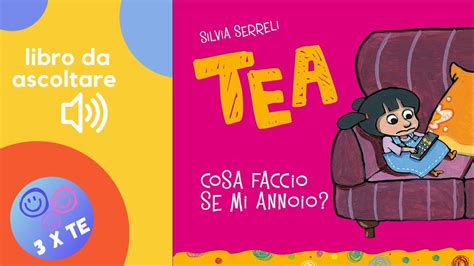 Libro Per Bambini Letto Ad Alta Voce Tea Cosa Faccio Se Mi Annoio