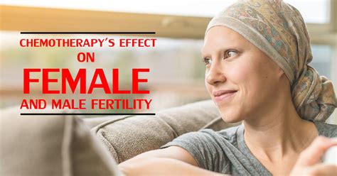 Chemotherapys Effect On Female And Male Fertility