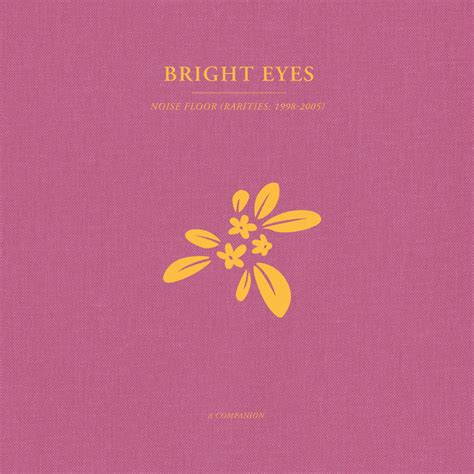 Bright Eyes Noise Floor A Companion Limited 12 Opaque Gold Vinyl