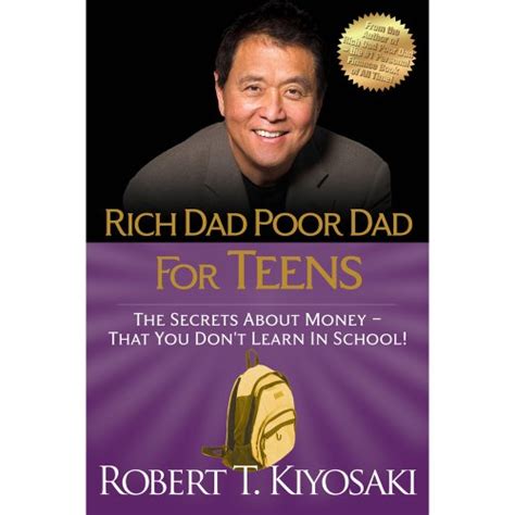 Rich Dad Poor Dad For Teens The Secrets About Money That You Dont