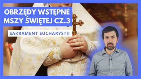 Obrz Dy Wst Pne Mszy Wi Tej Cz Sakrament Eucharystii Youtube