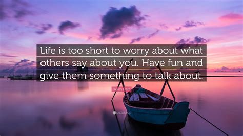 Kevin Hart Quote Life Is Too Short To Worry About What Others Say