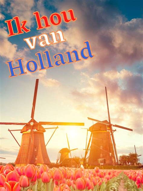 Ik Hou Van Holland Het Gezelligste Bedrijfsuitje Van Nederland