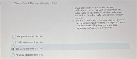 Solved Which Of The Following Statements Is True 1 Cash Chegg