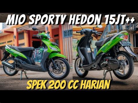 MODIFIKASI MIO SPORTY HEDON SPEK 200 CC HARIAN MIO PROPER THAILOOK