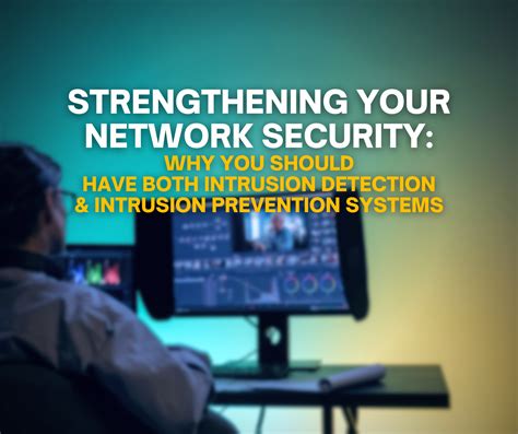 Strengthening Network Security Intrusion Detection Intrusion Prevention