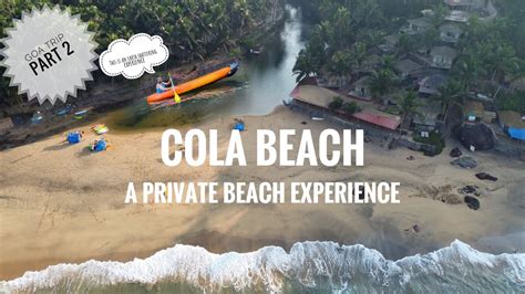 Private Beach Experience With Budget Stay Goa Kayaking At Cola Beach