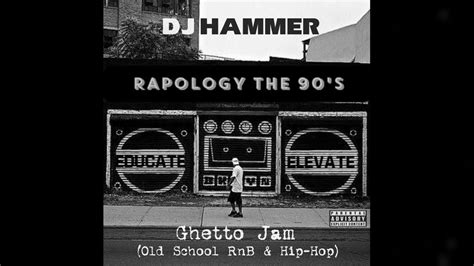 Dj Hammer Ghetto Jam Old School Rnb And Hip Hop Youtube