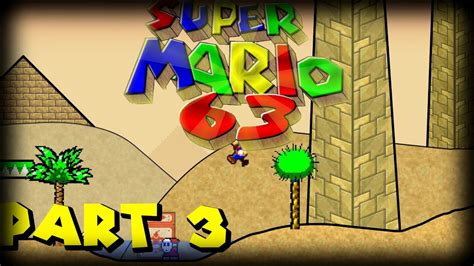 Zagrajmy W Super Mario 63 Part 3 Pustynia I Dodatkowy Poziom Youtube